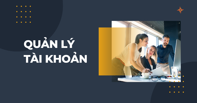 Hướng dẫn quản lý tài khoản