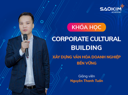 [SKA4] Khoá học Xây dựng văn hoá doanh nghiệp